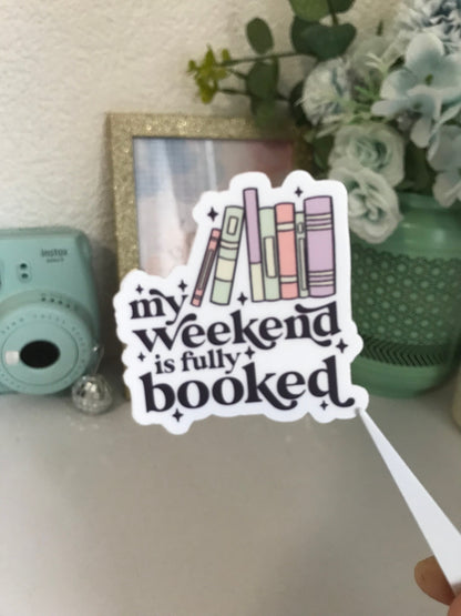 My Weekend is Fully Booked Sticker