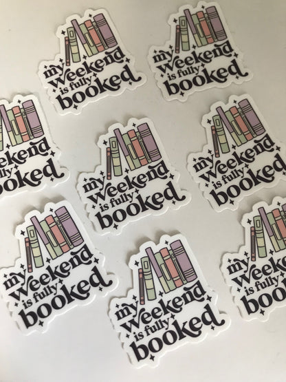 My Weekend is Fully Booked Sticker