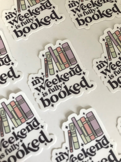 My Weekend is Fully Booked Sticker