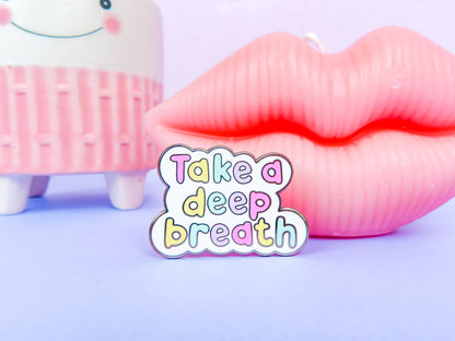 Take a Deep Breath Enamel Pin