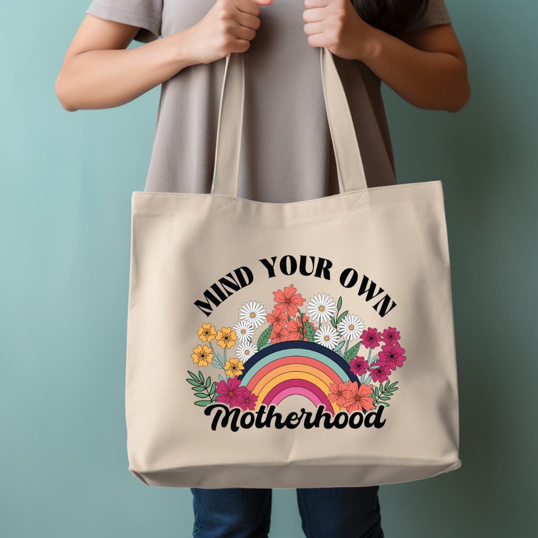 Mind Your Own Motherhood Tote Bag