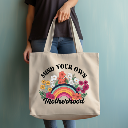 Mind Your Own Motherhood Tote Bag