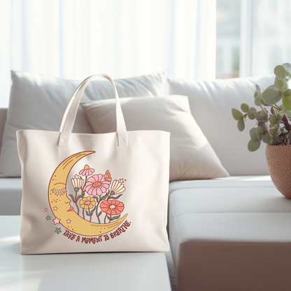 Take a Moment to Breathe Tote Bag